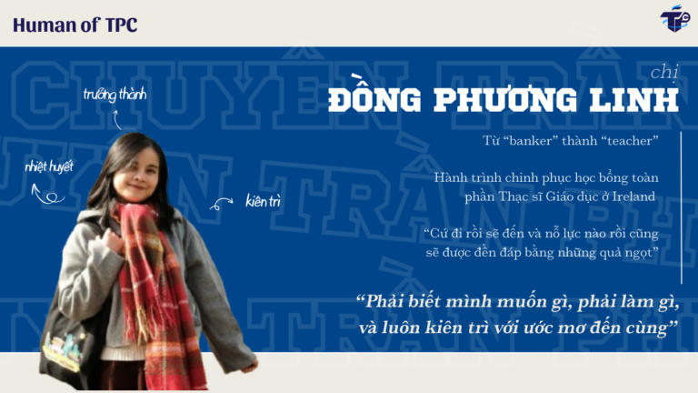 #4 Human of TPC | Linh Đồng: “Để đạt được ước mơ, mình phải biết mình muốn gì, phải làm gì, và luôn kiên trì với ước mơ đến cùng”